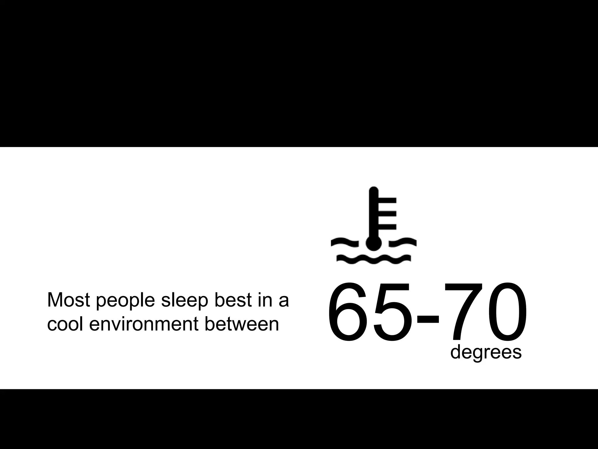 Sleep in A Cool
Temperature
 