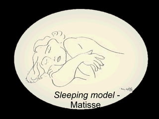 Sleeping model  - Matisse. 