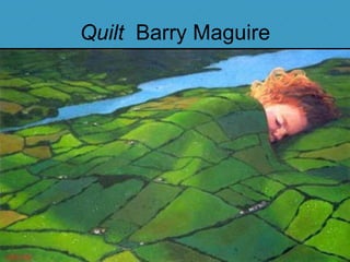 Quilt   Barry Maguire 