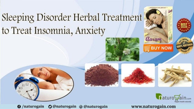 Sleeping Disorder Herbal Treatment To Treat Insomnia Anxiety