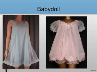 Babydoll
 