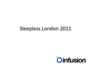 Sleepless London 2011 