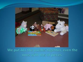 We put ALL the puzzles together, even the ones with lots of pieces.