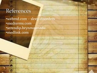 References webmd.com – sleep disorders