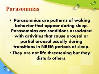Parasomnia Types Sleep pattern and its disturbances | PPTX