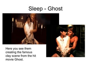 Sleep - Ghost




Here you see them
creating the famous
clay scene from the hit
movie Ghost.
 