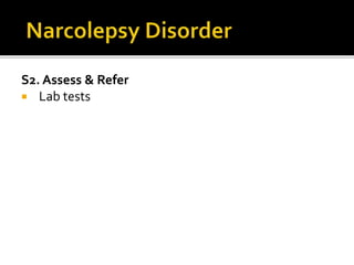 S2. Assess & Refer
 Lab tests
 