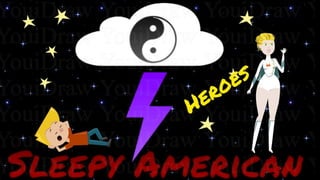Sleepy American Heroes