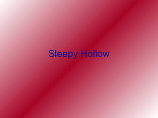 Sleepy Hollow 