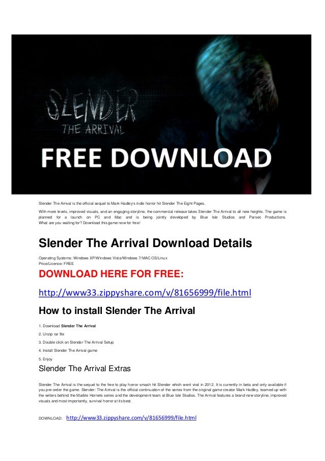slender the arrival free