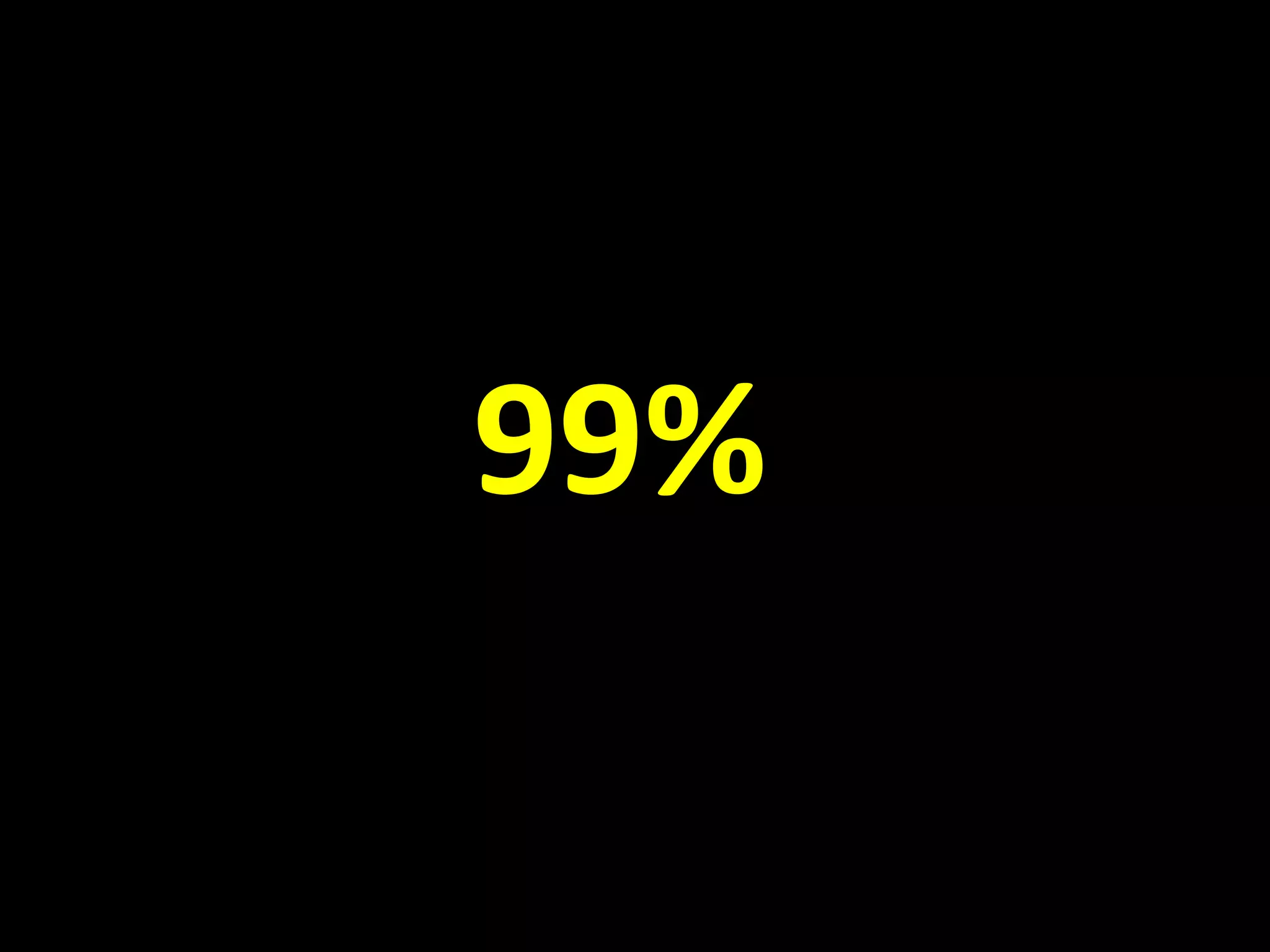 99%