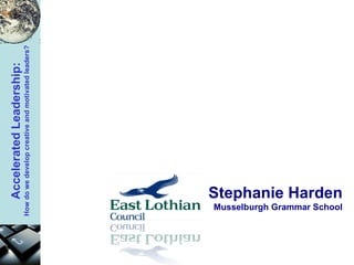 Stephanie Harden Musselburgh Grammar School 