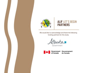 Smith’s Landing First Nation ENVIRONMENTAL SCAN2
We would like to acknowledge and thank the following
funding partners for this study
 