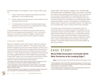 Smith’s Landing First Nation ENVIRONMENTAL SCAN42
A small wind system can be integrated on-grid or off-grid, similar to solar
PV:
•	 On-grid: small wind can supplement grid electricity and reduce
dependency on the local electrical utility
•	 Off-grid: small wind provides electricity to remote locations for both
seasonal and year-round use
•	 For isolated grids (not connected to the national electrical grid),
small wind can help reduce the use of diesel generators, thereby
saving fuel costs and reducing pollution
Through initial research, ALIF Partners has found that SLFN, near Fort
Smith, has a low average annual wind speed (3.71 m/s)42
, this low wind
speed is not conducive for a small wind installation. However further
investigation and site assessments may result in better wind speeds.
2.3 Biomass- Pellet Mills
Biomass is considered to be any type of organic matter that is used as a
fuel source to produce heat or electricity43
. The biomass industry within
the NWT is expanding as government incentive programs continue to fund
and support efforts to utilize waste from logging and saw mill operations as
well as harvest dead fall and other forest materials that assist in forest fire
prevention44
. These materials are brought to a peletization facility where they
are mulched, pelletized (formed into dense pellets), dried and packaged.
Through GNWT support of bio-mass operations (Energy Efficiency Initiative
Retrieved from http://www.anorthernvision.ca/inventory/wind.html
42
 Wind Atlas. (2015). Wind resource: Smith’s Landing First Nation. Retrieved from http://
www.windatlas.ca/en/nav.php?no=43&field=E1&height=50&season=ANU
43
 Arctic Energy Alliance. (2015). Energy Efficiency Incentive Program - Home Heating:
Guide to Residential Home Heating. Retrieved from http://aea.nt.ca/programs/energy-
efficiency-incentive-program
44
  NWT Energy Efficiency Incentive Program. (2015). Application Guideline. Retrieved from
http://www.enr.gov.nt.ca/sites/default/files/eeip-application-guidelines.pdf
Program (EEIP)—NWT Application Guidelines, 2015), specifically pellet
stove implementation and peletization facilities, many northern communities
are investing in the renewable energy development of bio-mass production
and consumption. Burning pellets in the specialized pellet stoves is an
extremely efficient heating method than can be employed in both home
and business settings. It is a sustainable and more affordable alternative to
expensive gas heaters. However, commercialization of the pellet product
requires access to markets and a transportation network. For a pellet mill to
be commercially viable, access to a large customer base is necessary.
The remote location of SLFN and lack of transportation routes and
infrastructure prevents immediate successful commercialization of a bio-
mass facility. However, Aurora Wood Pellets45
, is building a bio-mass and
pellet production facility near Hay River and is currently seeking partners
for secure timber supplies. Aurora Wood Pellets is actively working with
surrounding First Nations groups to gain access to traditional and reserve
lands, to obtain a reliable feedstock for its operations, and to expand
operations. A partnership between SLFN and Aurora Wood Pellets may
wish to be considered.
C A S E S T U D Y :
Wood Pellet Association of Canada: North
West Territories at the Leading Edge46
.
Issue: The Government of the Northwest Territories first began to look
45
 Biomass Magazine. (2015). Aurora Wood Pellets Making Headway on Proposed Plant in
Canada. Retrieved from http://biomassmagazine.com/articles/12146/aurora-wood-pellets-
making-headway-on-proposed-plant-in-Canada
46
 Wood Pellet Association of Canada. (2015). NWT at the Leading Edge. Retrieved from
http://www.pellet.org/wpac-news/NWT-at-the-leading-edge
 