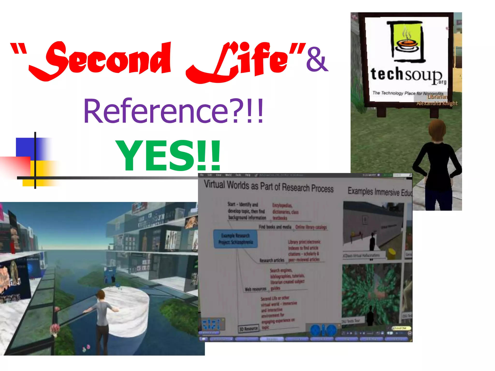 “Second Life”& Reference?!! YES!!