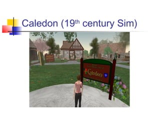 Caledon (19th
century Sim)
 