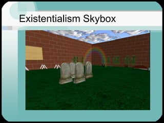 Existentialism Skybox