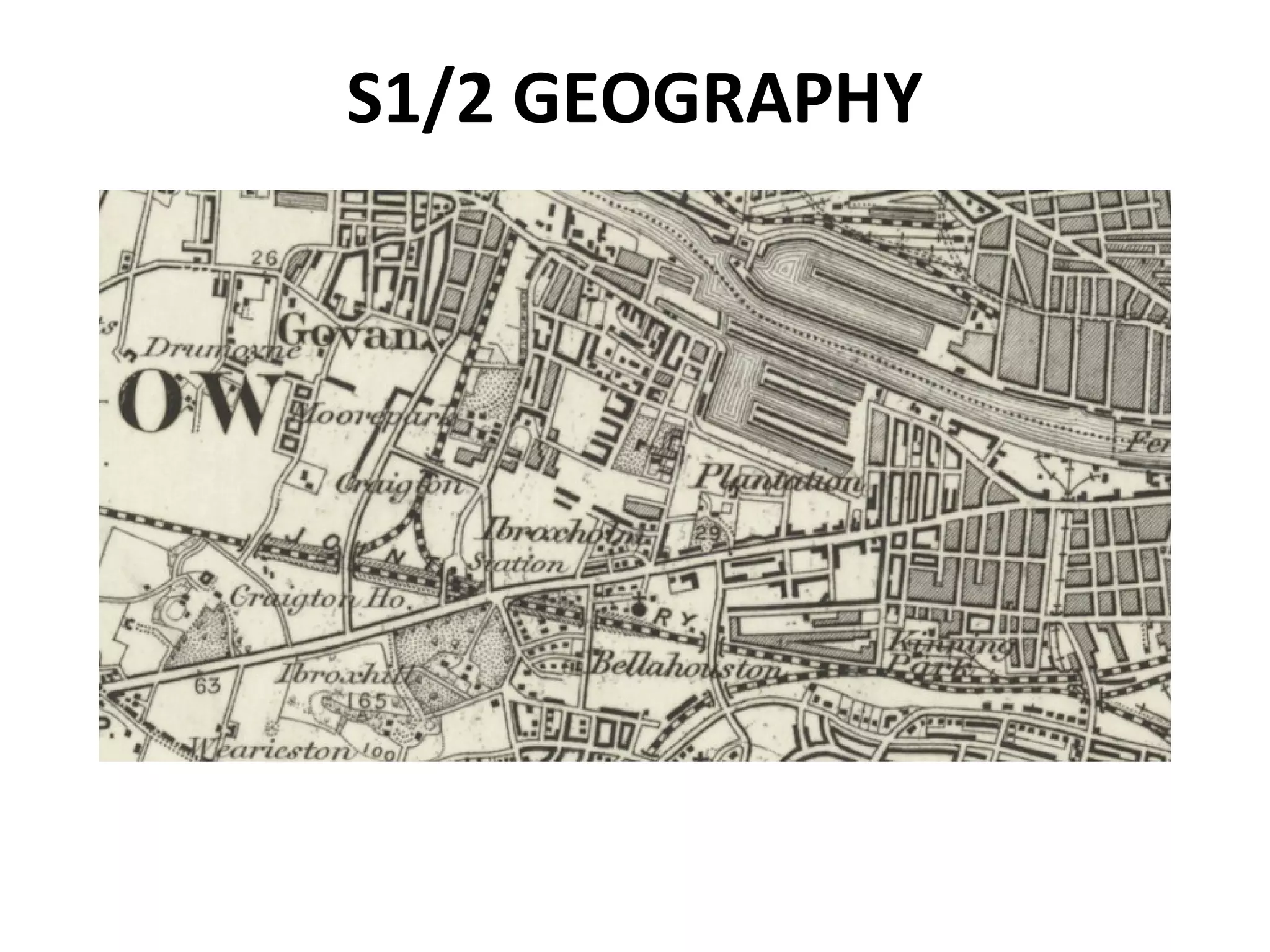 S1/2 GEOGRAPHY 
 