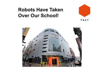 Robots Have Taken
Over Our School!
 