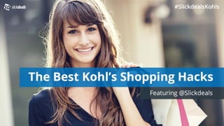 #SlickdealsKohls Twitter Party: The Best Kohl's Shopping Hacks