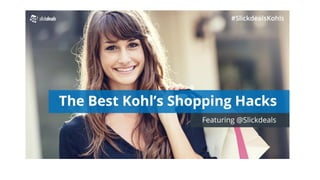 #SlickdealsKohls Twitter Party: The Best Kohl's Shopping Hacks