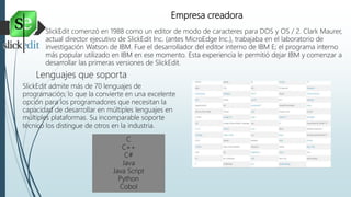 SlickEdit, Historia, Características más relevantes | PPTX
