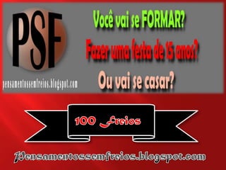 100 Freios Pensamentossemfreios.blogspot.com 
