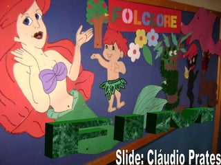 Folclore brasileiro.