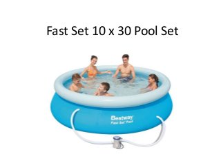 Fast Set 10 x 30 Pool Set
 