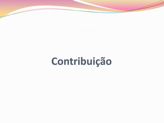 Contribuição
 