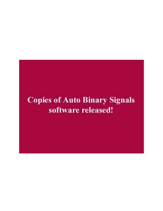 Auto binary signals software