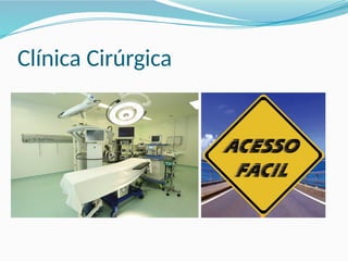 Clínica Cirúrgica
 