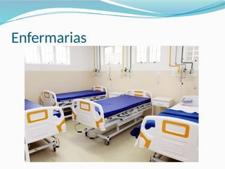 Enfermarias
 