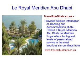 Le Royal Meridien Abu Dhabi ,[object Object]