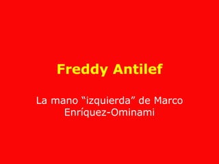 Freddy Antilef La mano “izquierda” de Marco Enríquez-Ominami 