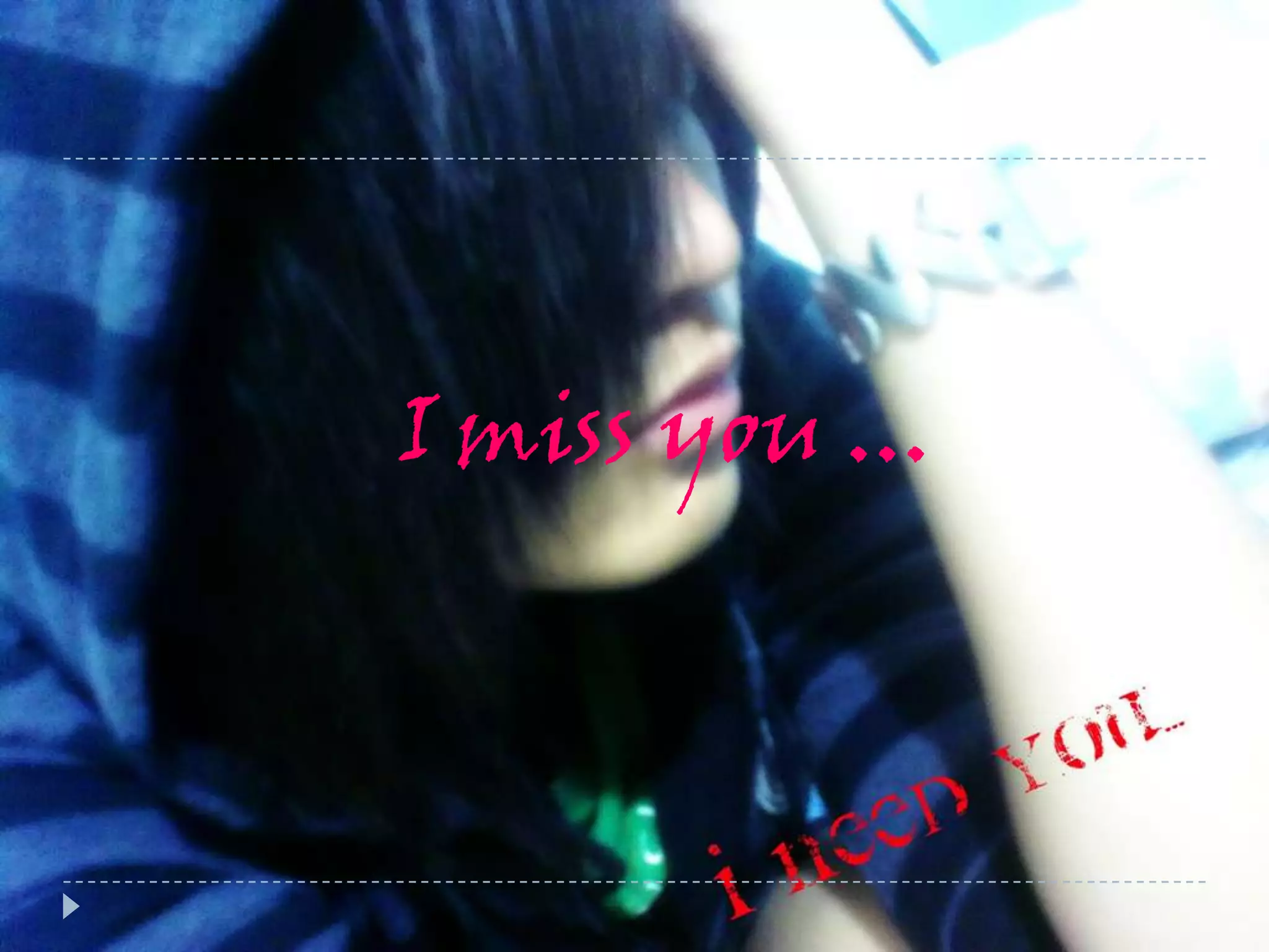 I miss you ...