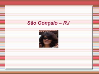 São Gonçalo – RJ  