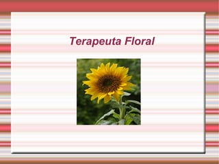 Terapeuta Floral 