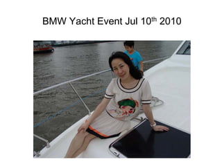 BMW Yacht Event Jul 10th 2010
 