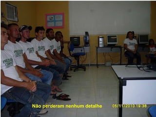 Não perderam nenhum detalhe 