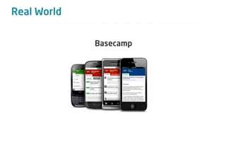 Real World


             Basecamp
 
