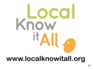 www.localknowitall.org 