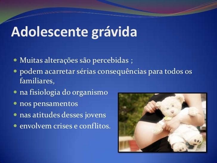 Gravidez na Adolescência Gravidez na Adolescência