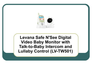 Levana Safe N'See Digital Video Baby Monitor with Talk-to-Baby Intercom and Lullaby Control (LV-TW501) 