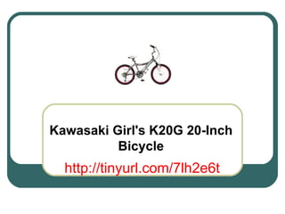 Kawasaki Girl's K20G 20-Inch Bicycle http://tinyurl.com/7lh2e6t 