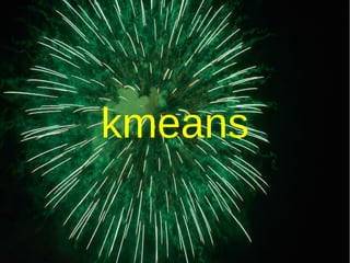 kmeans
 
