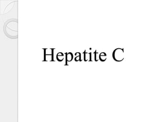 Hepatite C
 