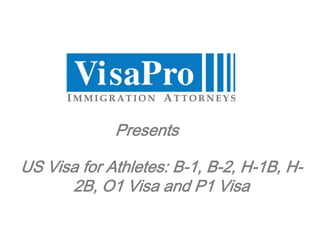 US Visa for Athletes: B-1, B-2, H-1B, H-2B, O1 Visa and P1 Visa
