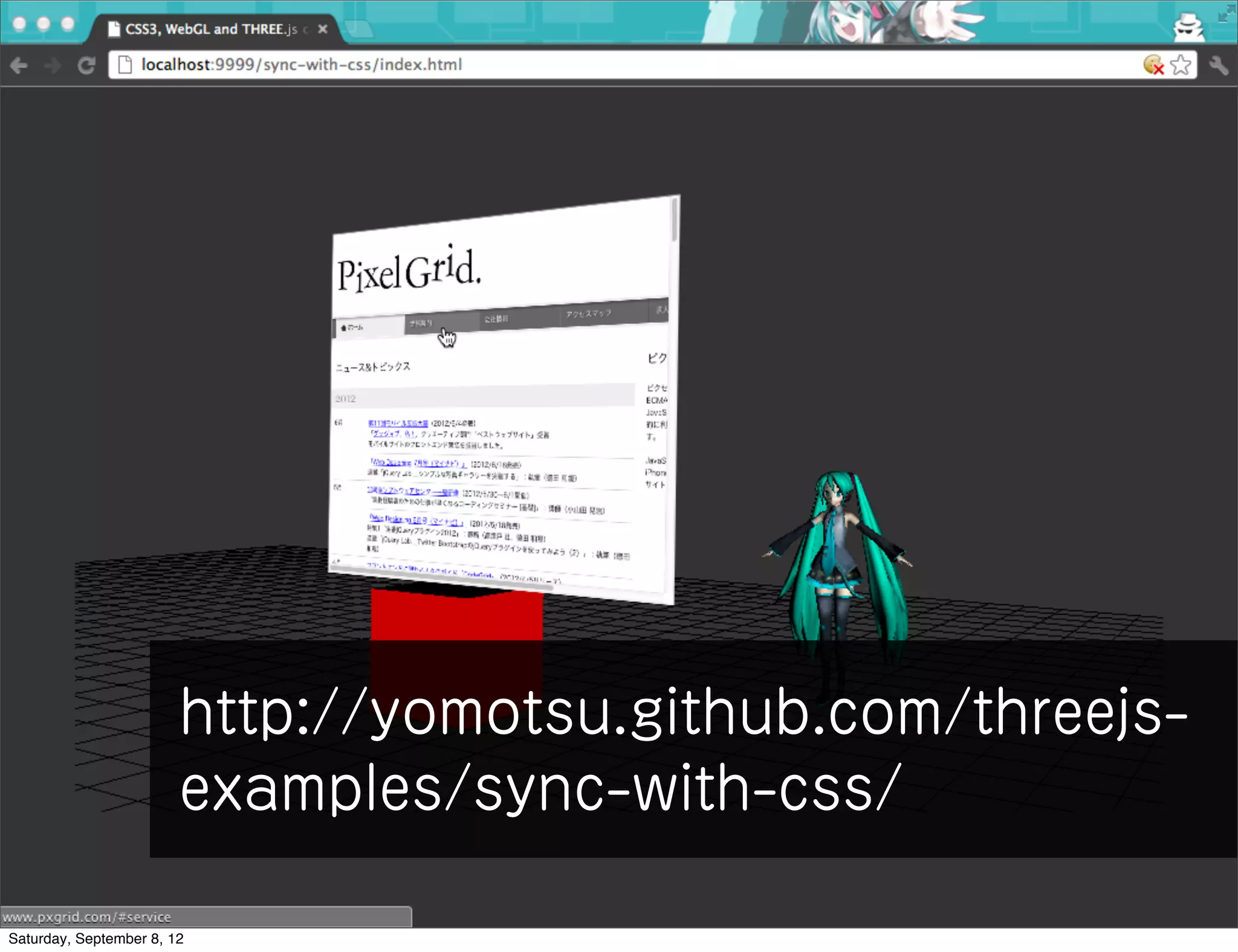 http://yomotsu.github.com/threejs-
                        examples/sync-with-css/

Saturday, September 8, 12
 