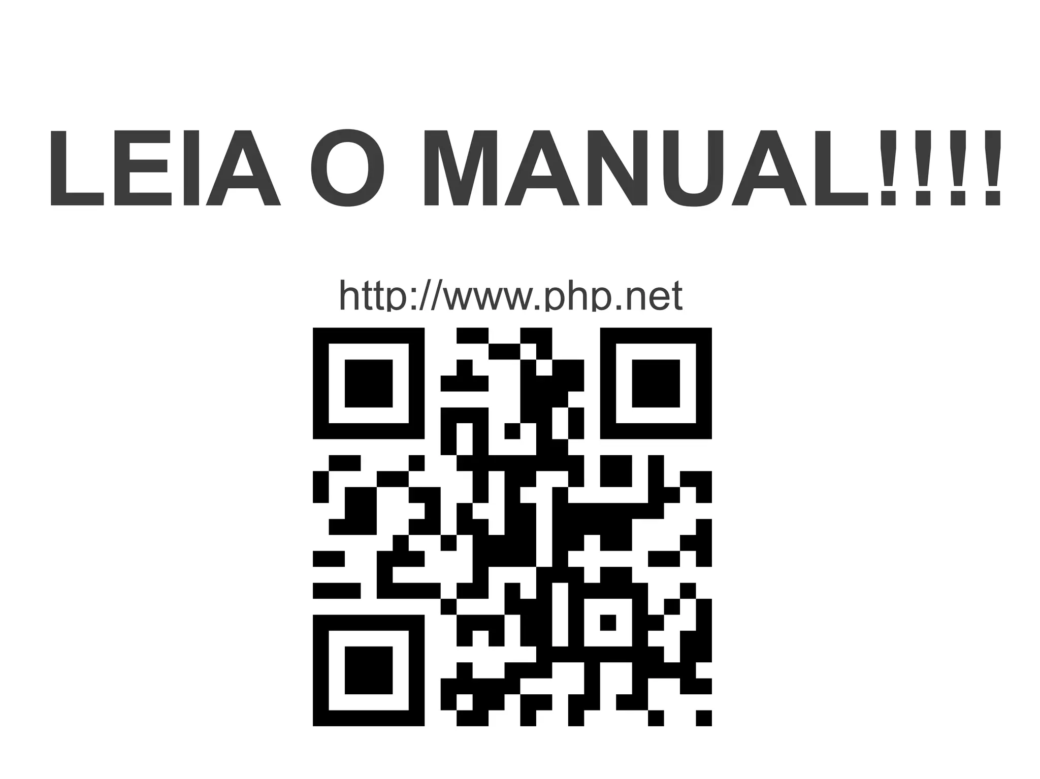 LEIA O MANUAL!!!!
     http://www.php.net
 